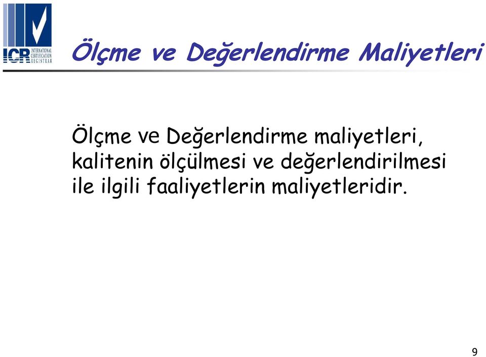 kalitenin ölçülmesi ve