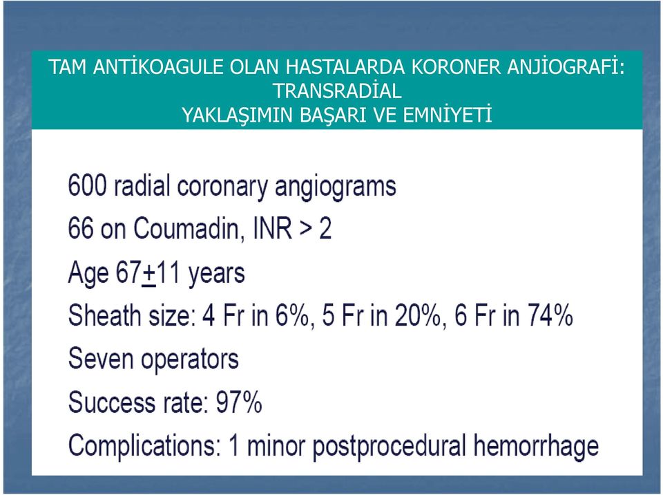 ANJİOGRAFİ: TRANSRADİAL