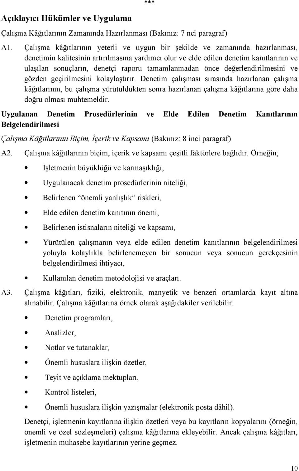 raporu tamamlanmadan önce değerlendirilmesini ve gözden geçirilmesini kolaylaştırır.