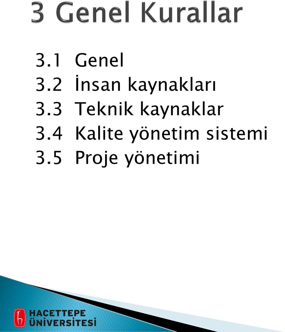 3 Teknik kaynaklar 3.