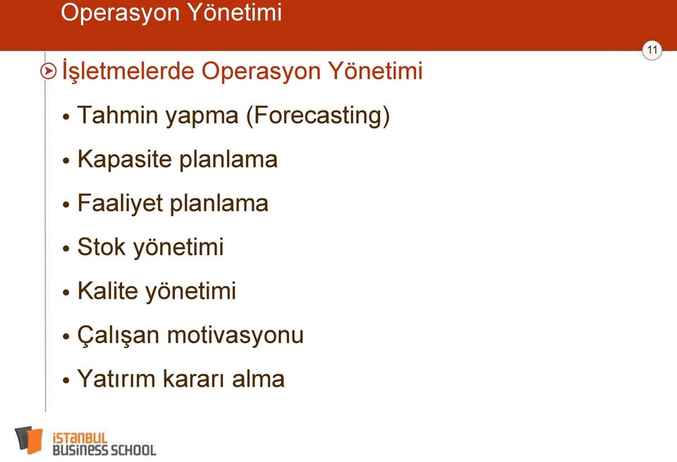 Faaliyet planlama Stok yönetimi Kalite