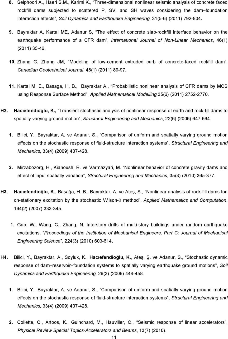 Earthquake Engineering, 31(5-6) (2011) 792-804. 9.