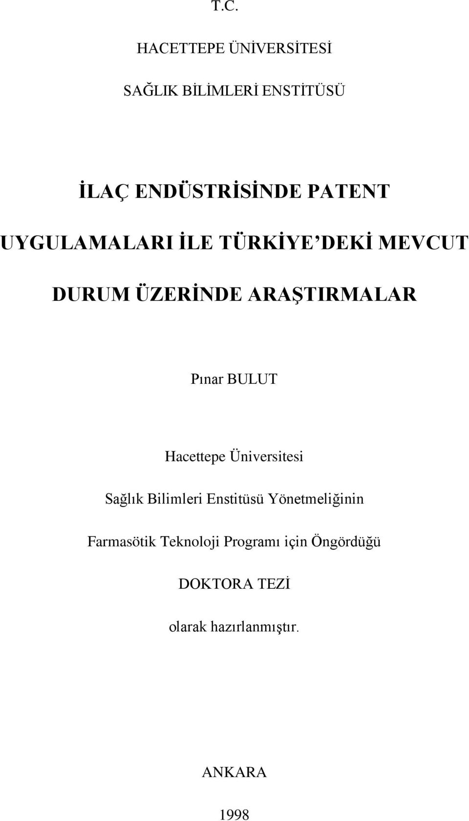 BULUT Hacettepe Üniversitesi Sağlık Bilimleri Enstitüsü Yönetmeliğinin