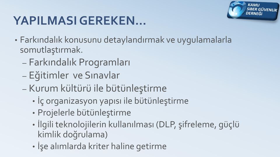 organizasyon yapısı ile bütünleştirme Projelerle bütünleştirme İlgili teknolojilerin