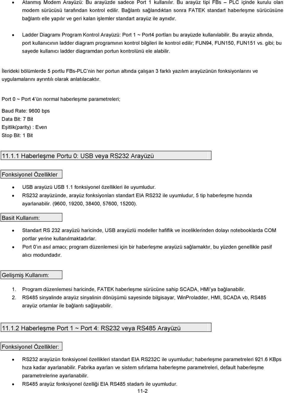 Ladder Diagramı Program Kontrol Arayüzü: Port 1 ~ Port4 portları bu arayüzde kullanılabilir.