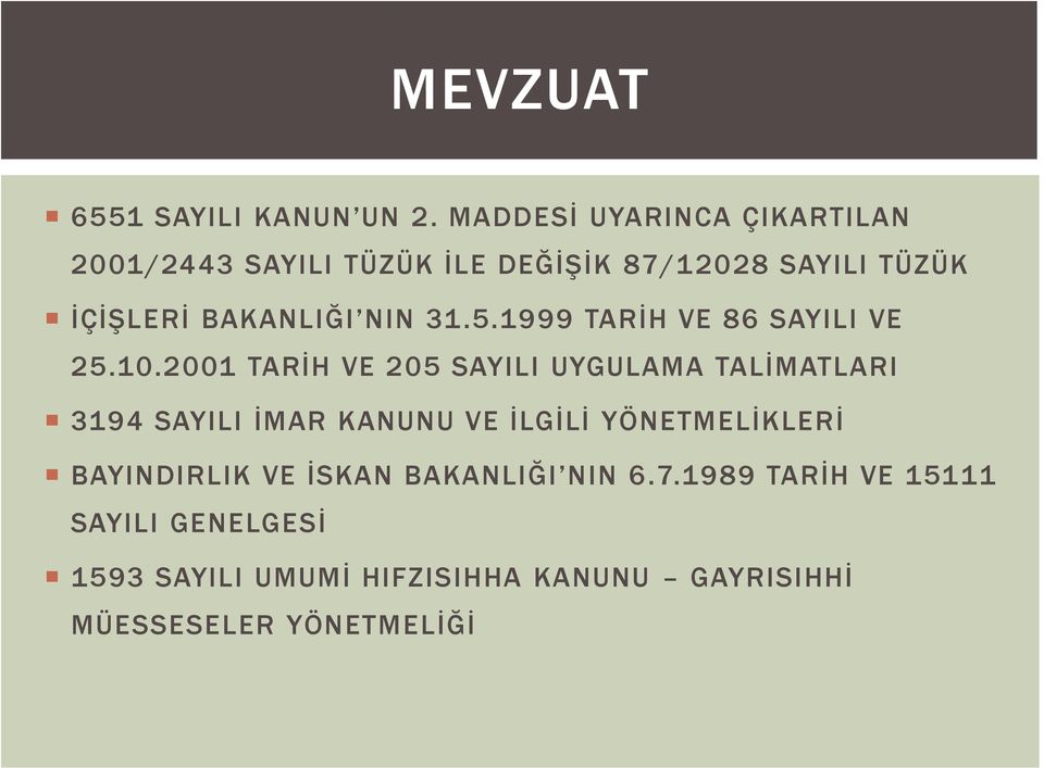 NIN 31.5.1999 TARĠH VE 86 SAYILI VE 25.10.