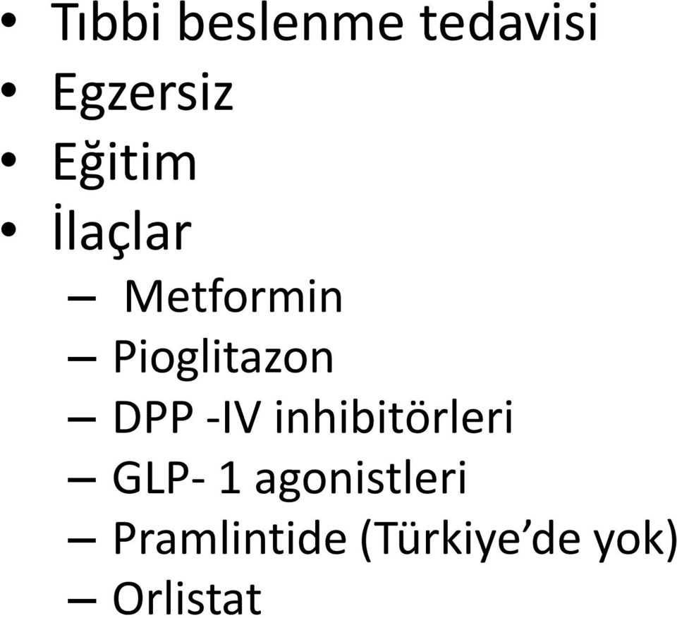 DPP -IV inhibitörleri GLP- 1