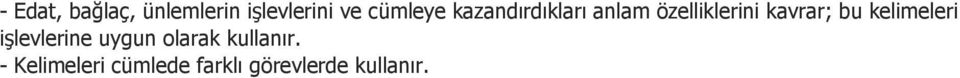 kavrar; bu kelimeleri işlevlerine uygun olarak