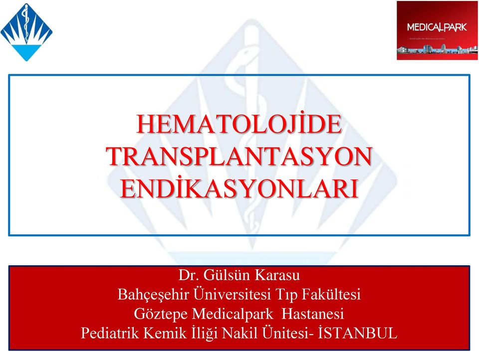 Tıp Fakültesi Göztepe Medicalpark Hastanesi