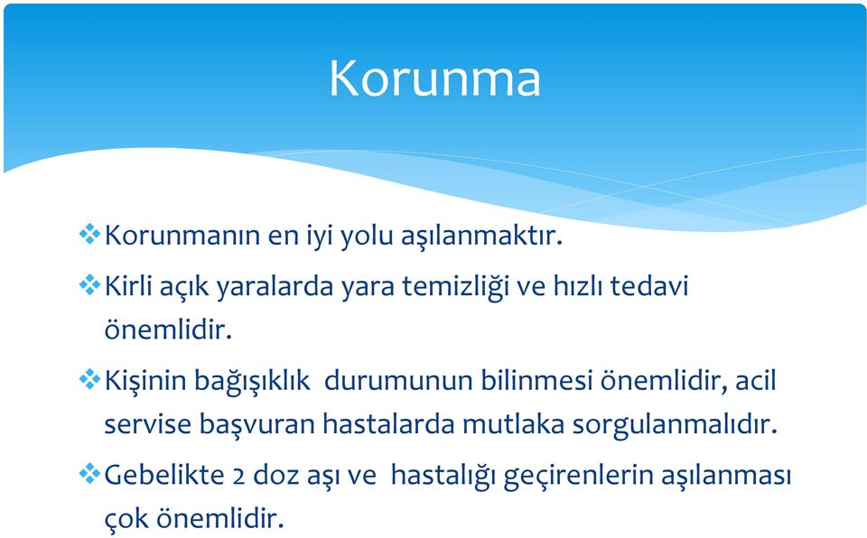 Kişinin bağışıklık durumunun bilinmesi önemlidir, acil servise başvuran