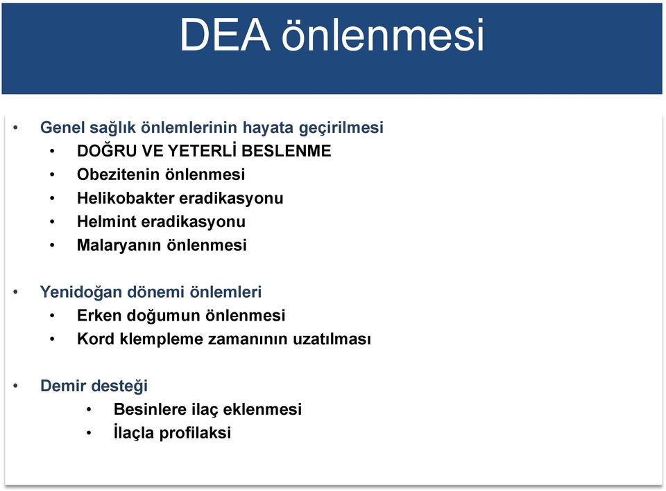 Malaryanın önlenmesi Yenidoğan dönemi önlemleri Erken doğumun önlenmesi Kord