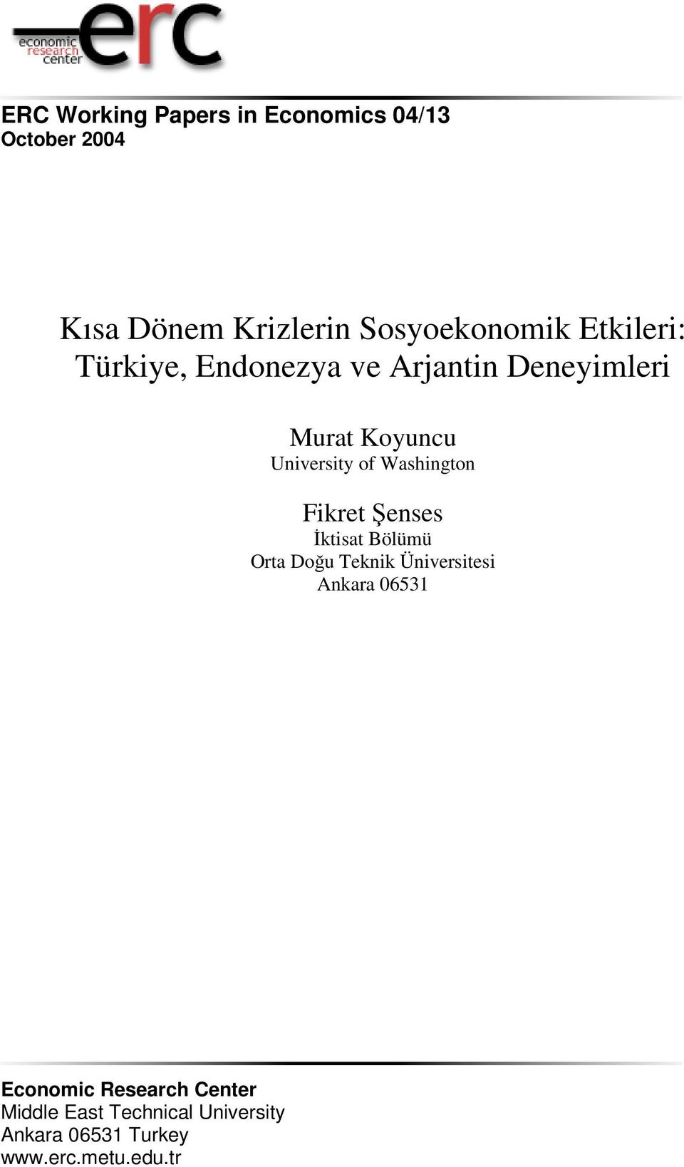Washington Fikret enses ktisat Bölümü Orta Dou Teknik Üniversitesi Ankara 06531