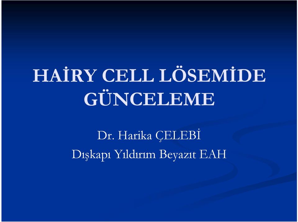 Dr. Harika ÇELEBİ