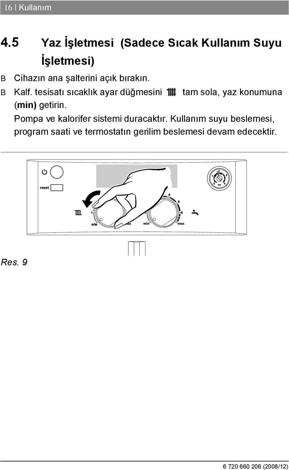 açık bırakın. B Kalf.