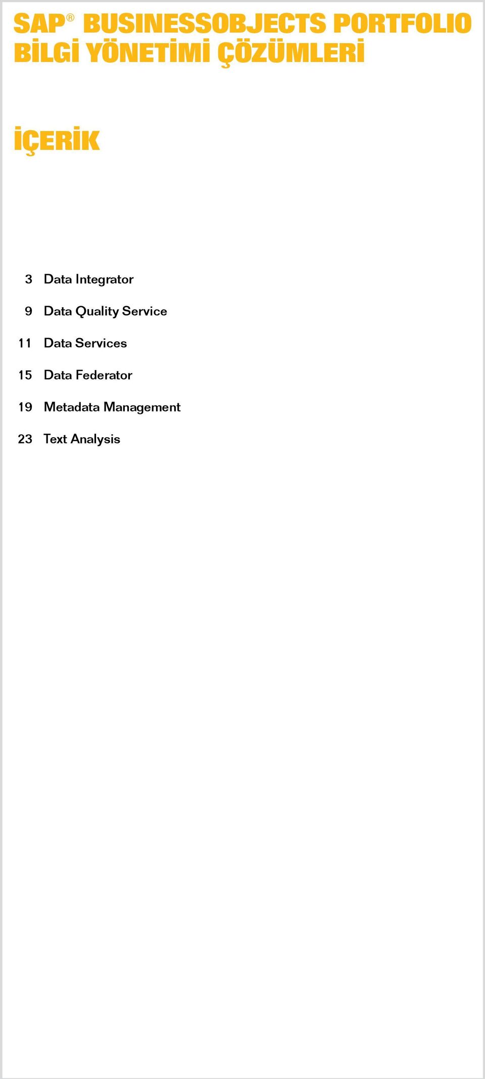 Quality Service 11 Data Services 15 Data