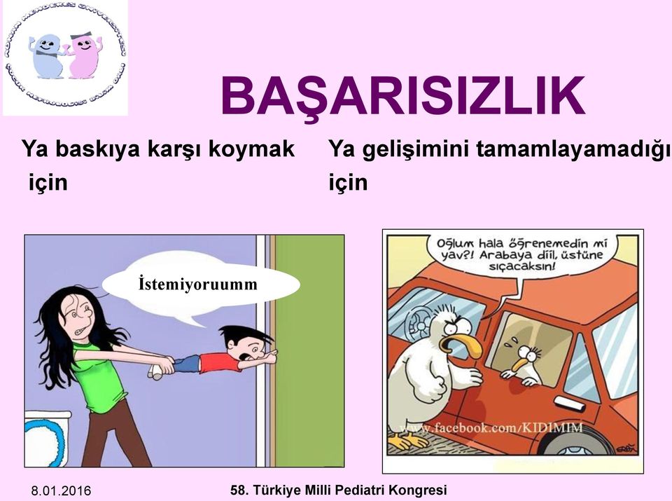 tamamlayamadığı için