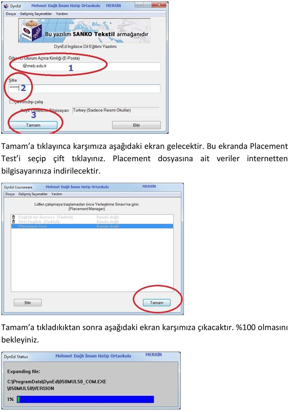 Placement dosyasına ait veriler internetten bilgisayarınıza