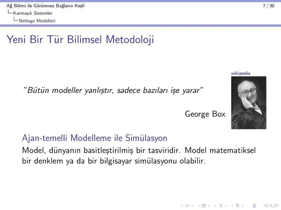 yarar George Box Ajan-temelli Modelleme ile Simülasyon Model, dünyanın