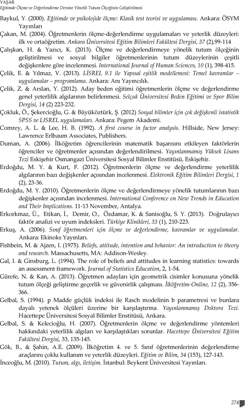 Ankara Üniversitesi Eğitim Bilimleri Fakültesi Dergisi, 37 (2),99-114 Çalışkan, H. & Yazıcı, K. (2013).