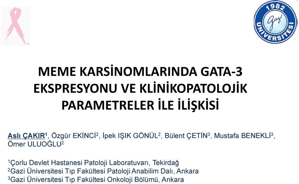 ULUOĞLU 2 1 Çorlu Devlet Hastanesi Patoloji Laboratuvarı, Tekirdağ 2 Gazi Üniversitesi Tıp