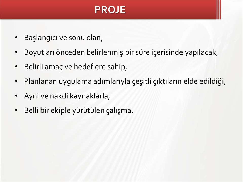 sahip, Planlanan uygulama adımlarıyla çeşitli çıktıların elde