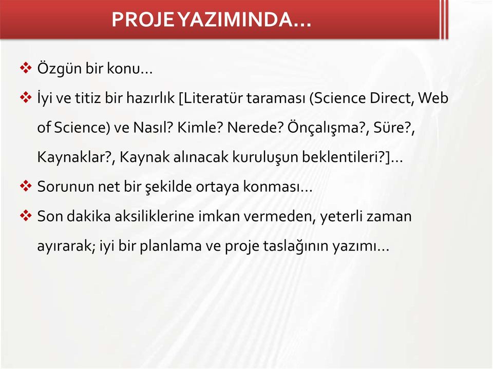 , Kaynak alınacak kuruluşun beklentileri?