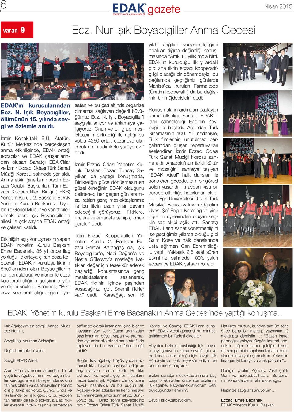 Anma etkinliğine İzmir, Aydın Eczacı Odaları Başkanları, Tüm Eczacı Kooperatifleri Birliği (TEKB) Yönetim Kurulu 2.