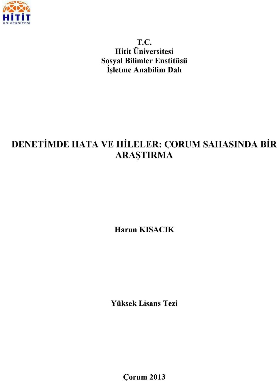 HATA VE HİLELER: ÇORUM SAHASINDA BİR