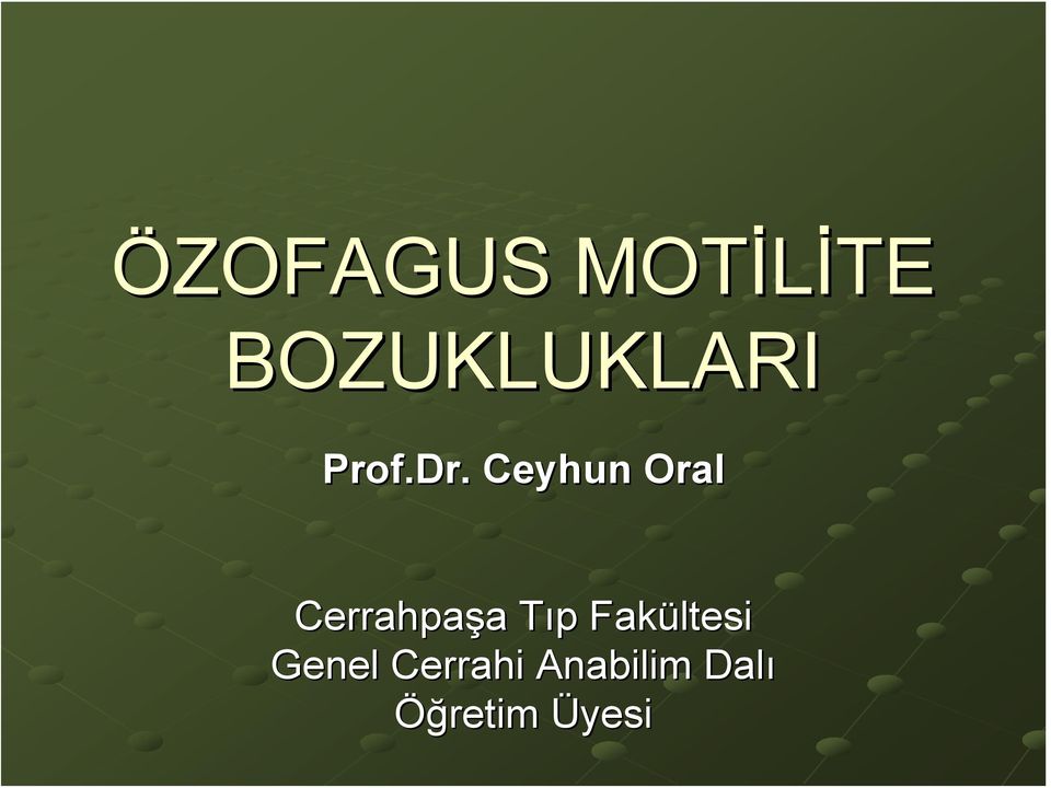 . Ceyhun Oral Cerrahpaşa a Tıp T