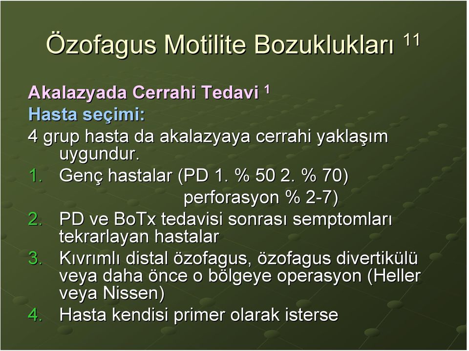 PD ve BoTx tedavisi sonrası semptomları tekrarlayan hastalar 3.