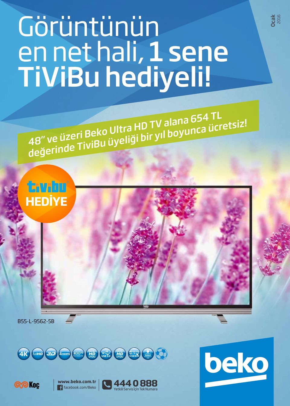 Ocak 2016 48 ve üzeri Beko Ultra HD TV alana