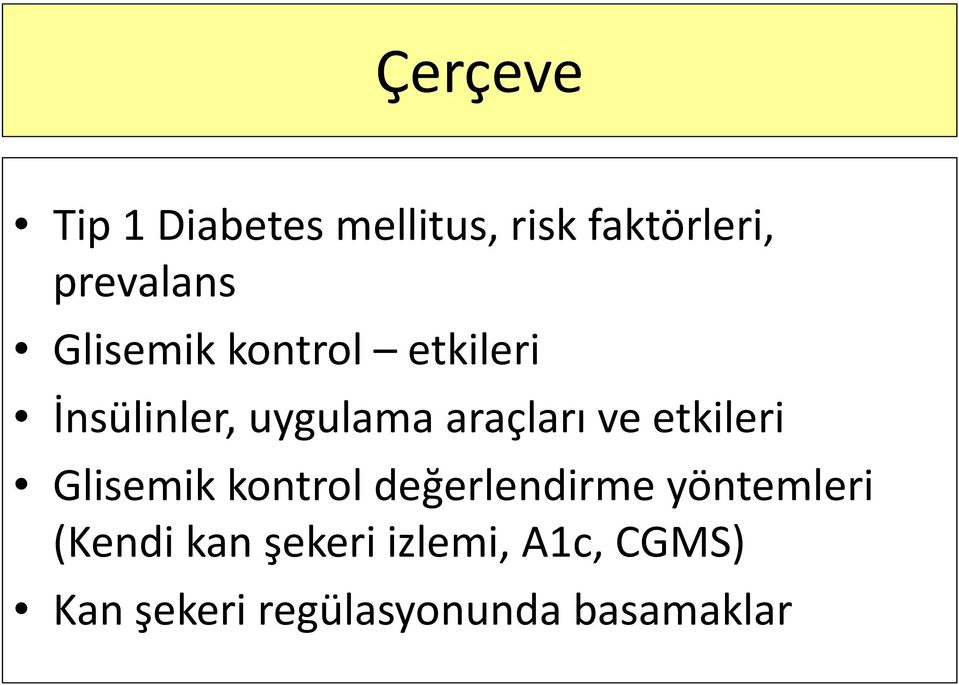 etkileri Glisemik kontrol değerlendirme yöntemleri (Kendi