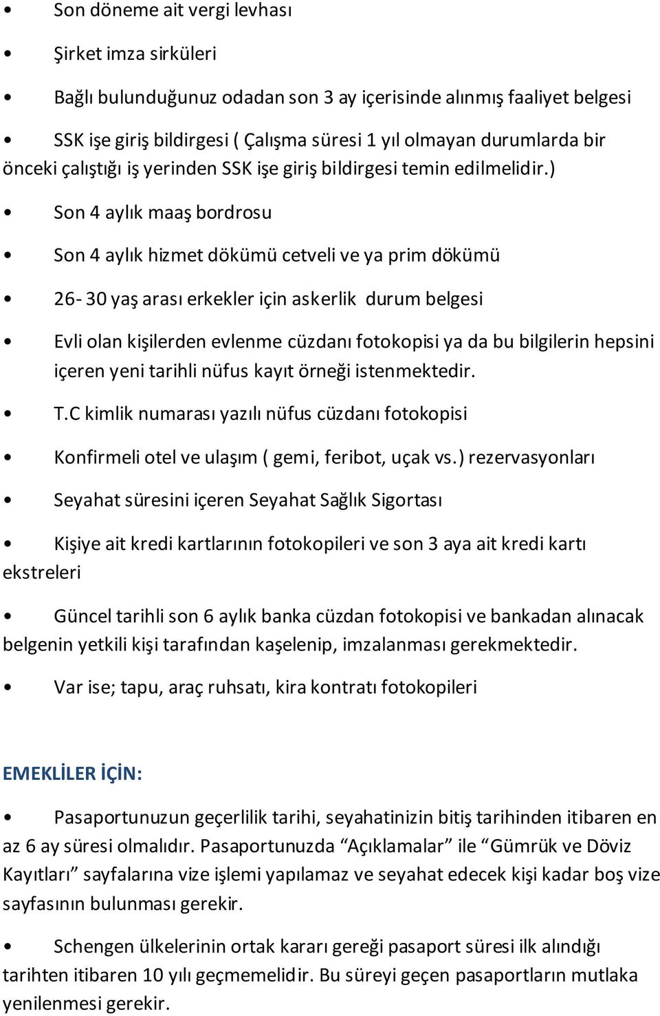 giriş bildirgesi temin edilmelidir.