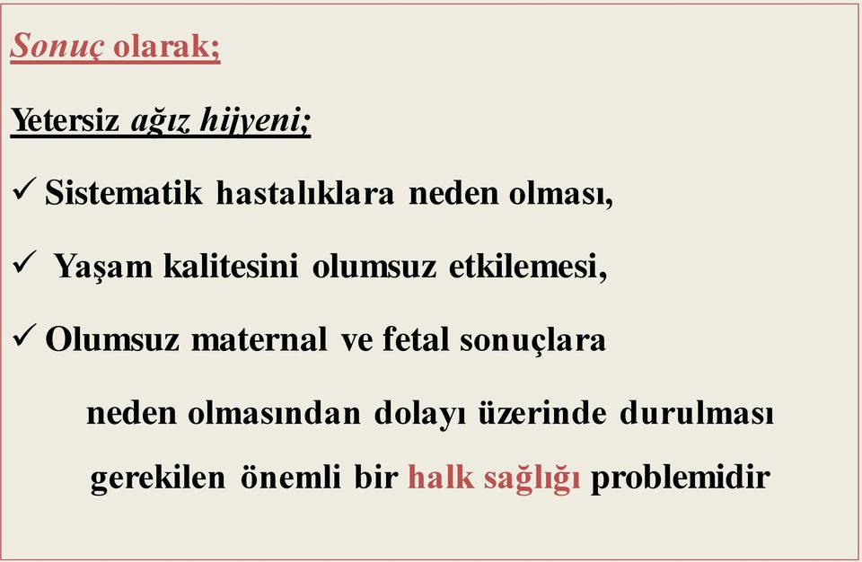 etkilemesi, Olumsuz maternal ve fetal sonuçlara neden