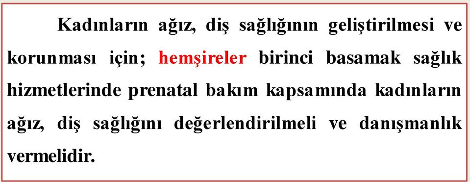 hizmetlerinde prenatal bakım kapsamında kadınların