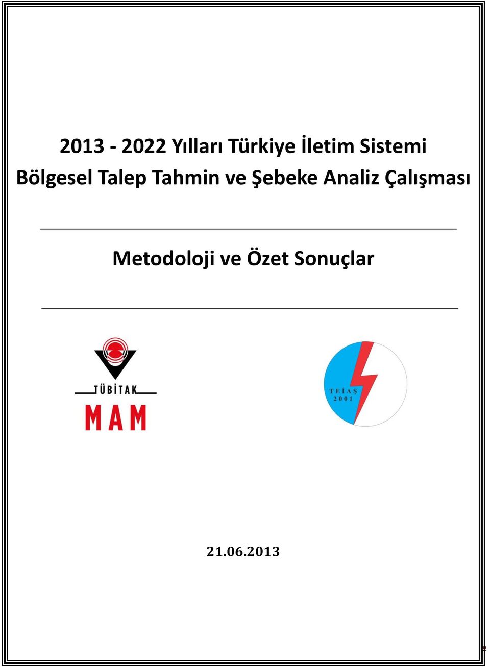 Tahmin ve Şebeke Analiz