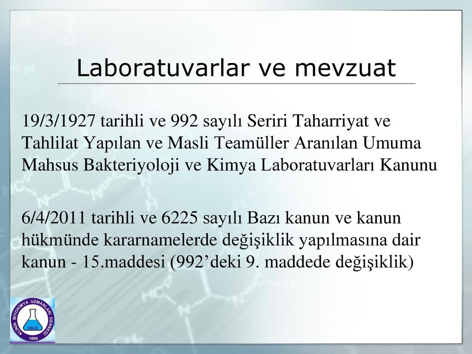 Laboratuvarları Kanunu 6/4/2011 tarihli ve 6225 sayılı Bazı kanun ve kanun hükmünde