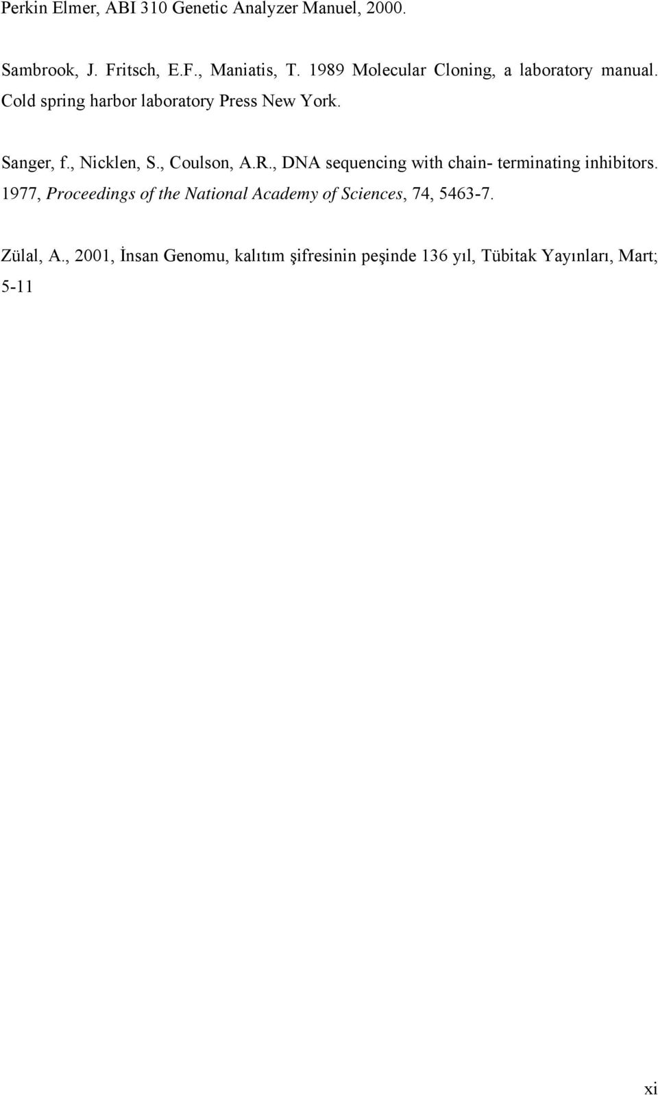 , icklen, S., Coulson, A.R., DA sequencing with chain- terminating inhibitors.