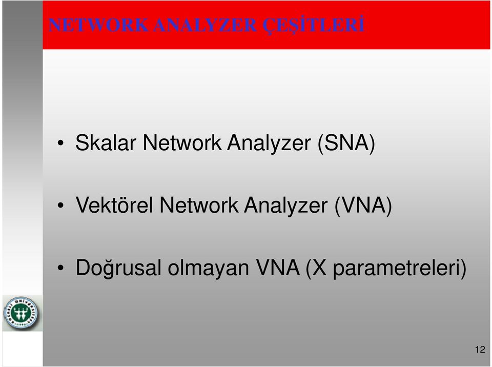 Vektörel Network Analyzer (VNA)