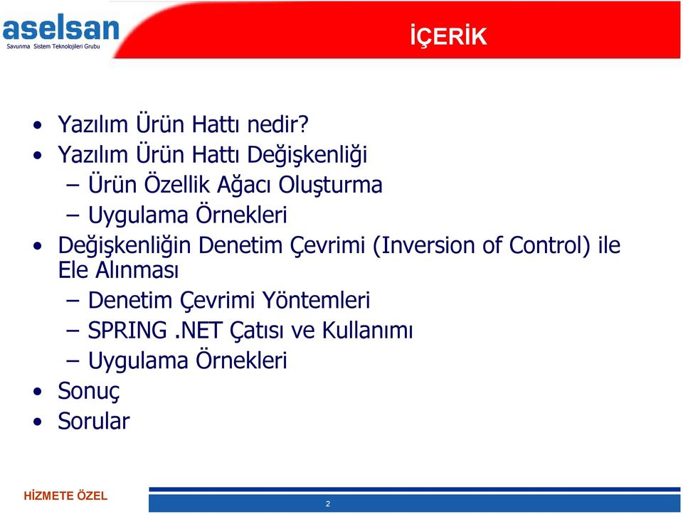 Uygulama Örnekleri Değişkenliğin Denetim Çevrimi (Inversion of