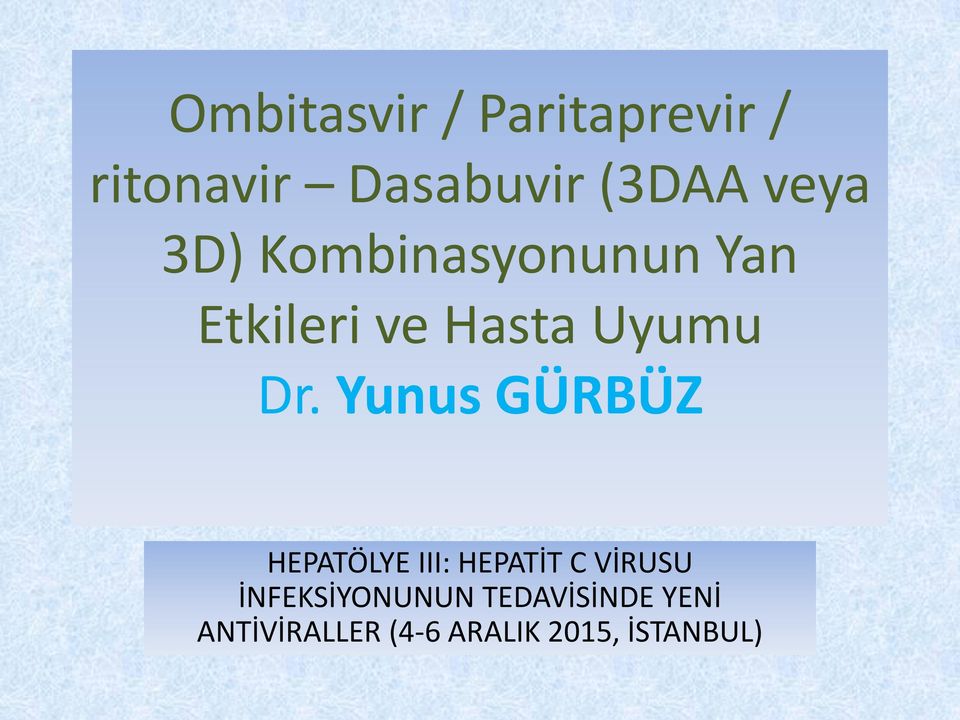 Yunus GÜRBÜZ HEPATÖLYE III: HEPATİT C VİRUSU