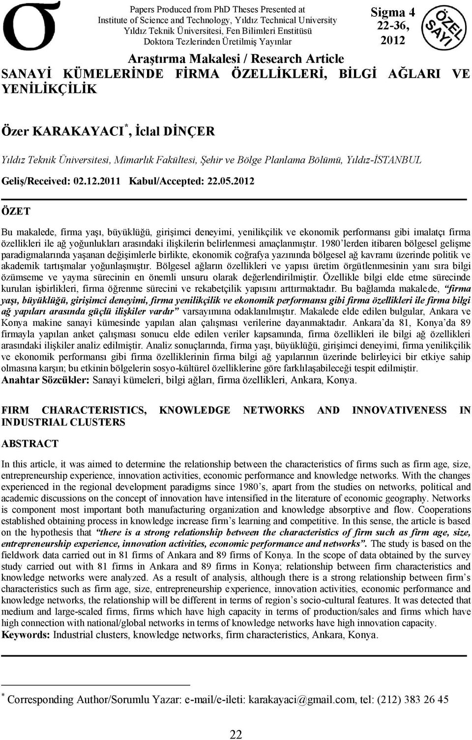 Mimarlık Fakültesi, Şehir ve Bölge Planlama Bölümü, Yıldız-İSTANBUL Geliş/Received: 02.12.2011 Kabul/Accepted: 22.05.