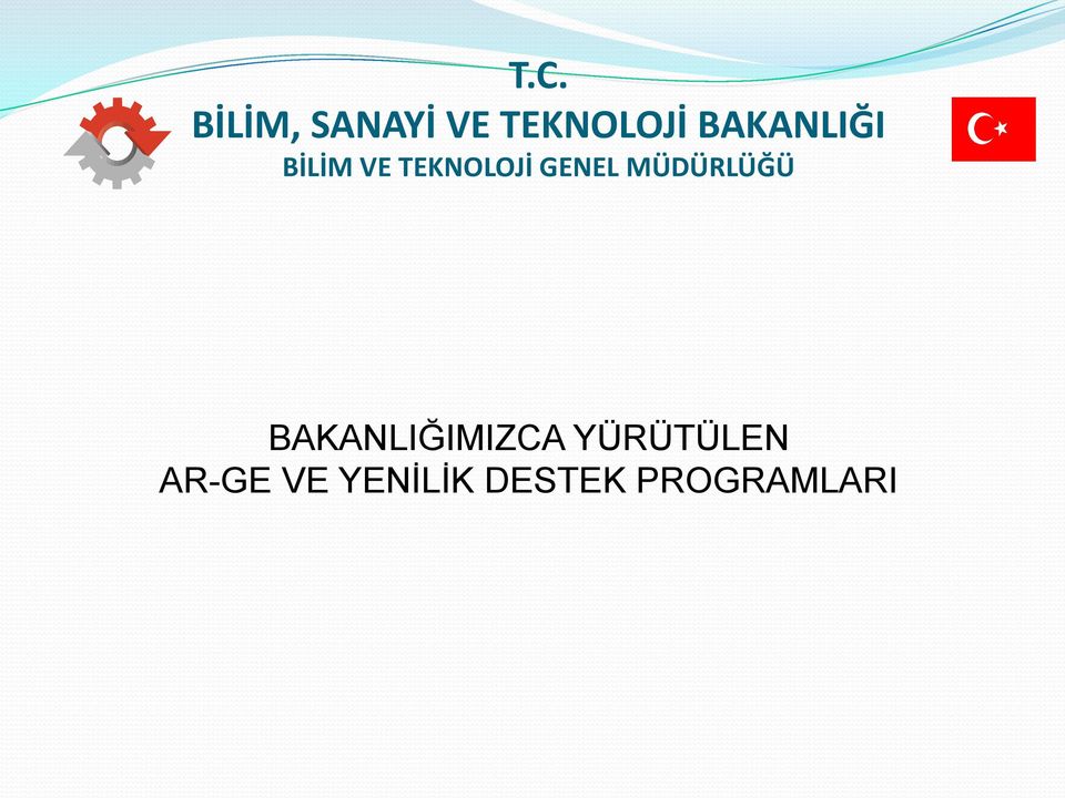 MÜDÜRLÜĞÜ BAKANLIĞIMIZCA YÜRÜTÜLEN