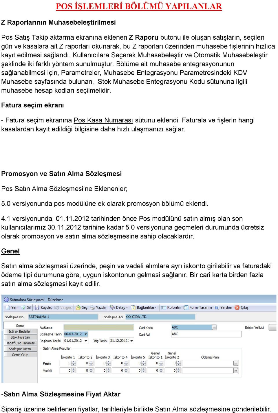 Bölüme ait muhasebe entegrasyonunun sağlanabilmesi için, Parametreler, Muhasebe Entegrasyonu Parametresindeki KDV Muhasebe sayfasında bulunan, Stok Muhasebe Entegrasyonu Kodu sütununa ilgili muhasebe