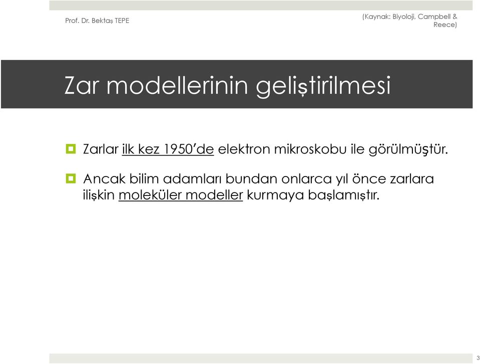 Ancak bilim adamları bundan onlarca yıl önce