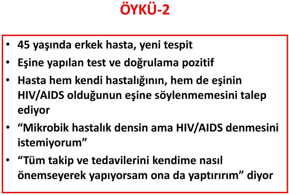 söylenmemesini talep ediyor Mikrobik hastalık densin ama HIV/AIDS denmesini