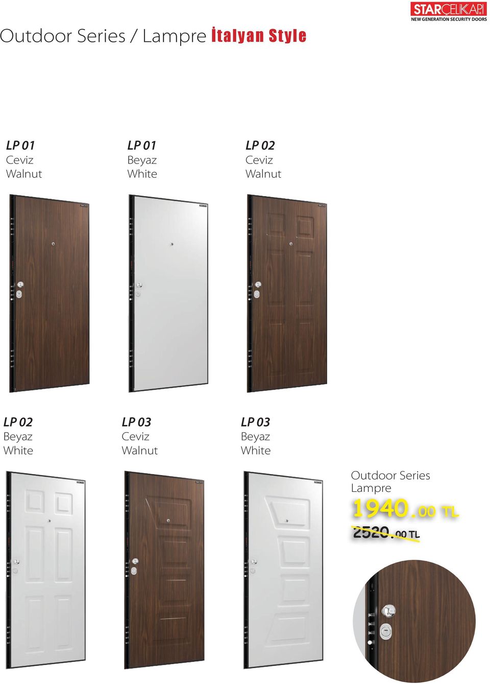 02 Ceviz Walnut LP 02 Beyaz White LP 03 Ceviz Walnut LP