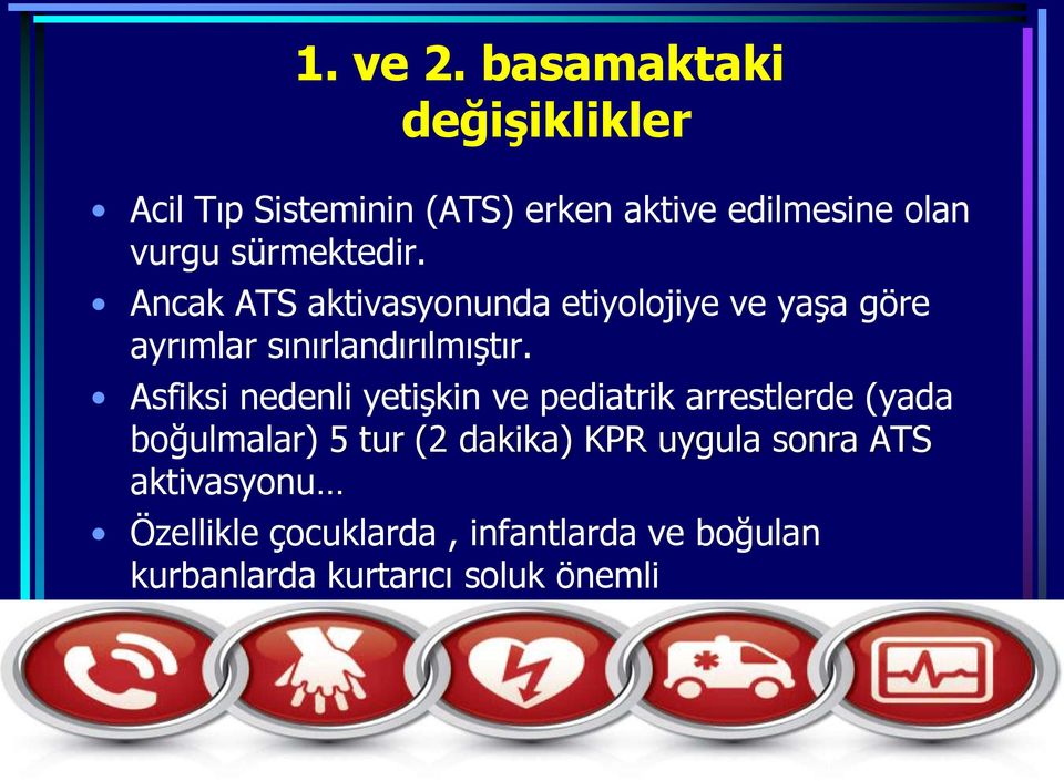 sürmektedir. Ancak ATS aktivasyonunda etiyolojiye ve yaşa göre ayrımlar sınırlandırılmıştır.