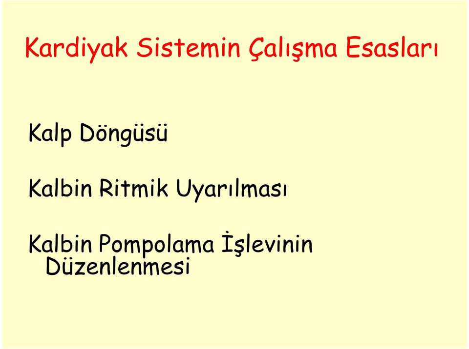 Kalbin Ritmik Uyarılması