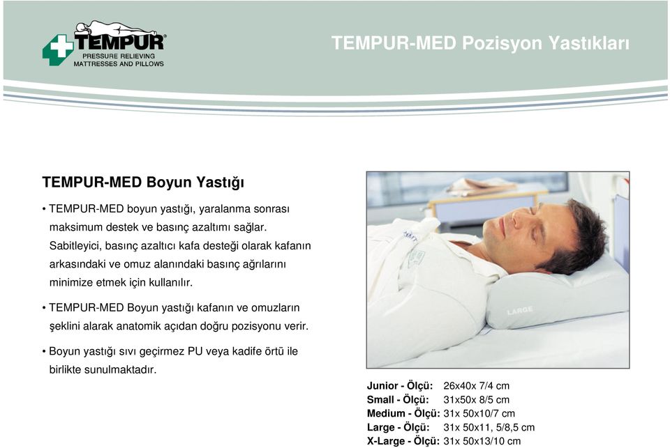 TEMPUR-MED Boyun yastığı kafanın ve omuzların şeklini alarak anatomik açıdan doğru pozisyonu verir.